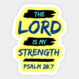 The Lord Is My Strength | Christian Typography Sticker